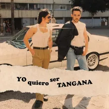 Yo Quiero Ser Tangana