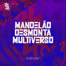 Mandelão Desmonta Multiverso