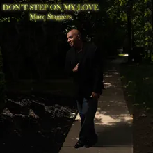 Don't Step on My Love