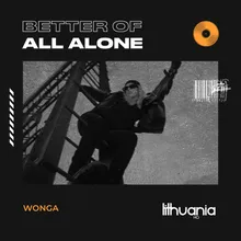 Better Of All Alone