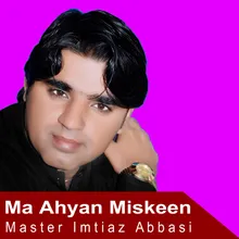 Ma Ahyan Miskeen