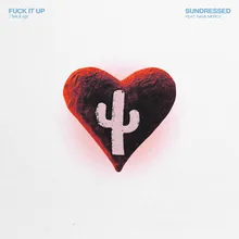 Fuck It Up (feat. Have Mercy)