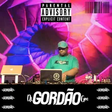 Dj Gordão Gm para Maiores de 21 Anos