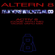 Activ 8 (Come With Me) [Vicks Vapo Mix]