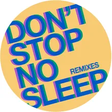 Don't Stop No Sleep