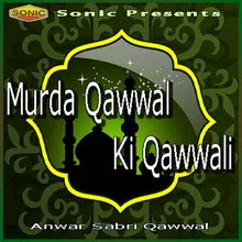 Murda Qawwal Ki Qawwali