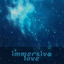 immersive love