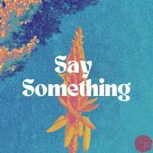 Say Something