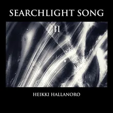 Searchlight Song II