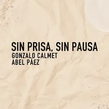 Sin Prisa, Sin Pausa