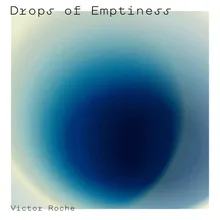 Drops of Emptiness