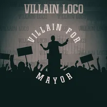 Villain for Mayor