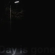 Day is Gone