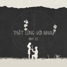 Thật Lòng Với Nhau