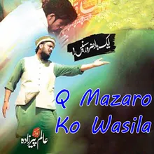 Q Mazaro Ko Wasila