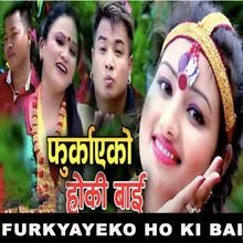 Furkyayeko Ho Ki Bai