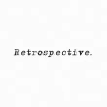 Retrospective