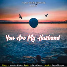 You Are My Husband