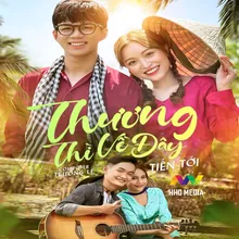 Thương Thì Về Đây