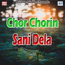 Chor Chorin Sani Dela