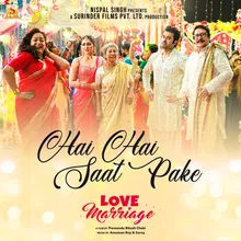 Hai Hai Saat Pake (From "Love Marriage")