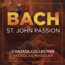 St. John Passion, BWV 245, Part 1: No. 12, "Und Hannas sandte..." (Evangelist, Chorus)