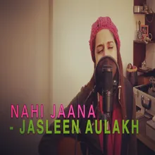 Nahi Jaana