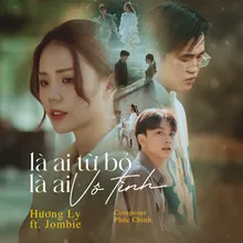 Là Ai Từ Bỏ, Là Ai Vô Tình (RIN Music Remix)