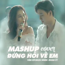 Mashup Đừng Hỏi Về Em, Em Ngày Xưa Khác Rồi