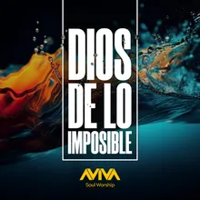 DIOS DE LO IMPOSIBLE