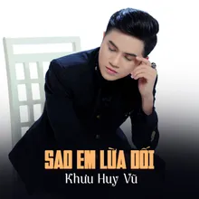 Sao Em Lừa Dối