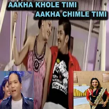 Aakha Khole Timi Aakha Chimle Timi
