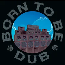 Born To Be Dub