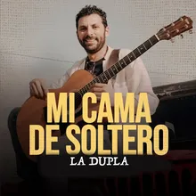 Mi Cama de Soltero