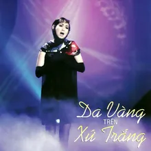 Liên Khúc: Da Vàng & Nối Vòng Tay Lớn