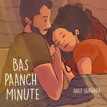 Bas Paanch Minute