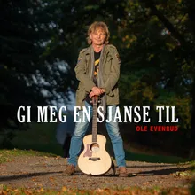 Gi Meg En Sjanse Til