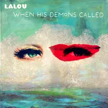 When his demons called