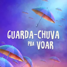 Guarda-Chuva Pra Voar