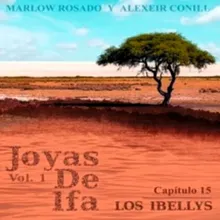 Los Ibellys: Joyas de Ifa, Vol. 1 Capitulo 15 (feat. Marlow Rosado)