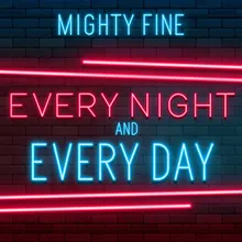 Everynight and Everyday