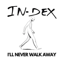 I'll Never Walk Away (Radio Edit)