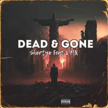 Dead and Gone (feat. DMX)