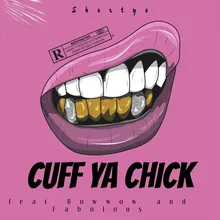 Cuff Ya Chick (feat. Bow Wow & Fabolous)