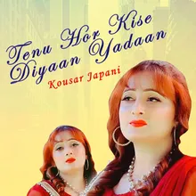 Tenu Hor Kise Diyaan Yadaan