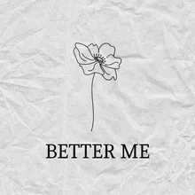 BETTER ME