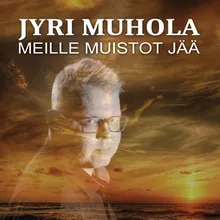 Meille muistot jää