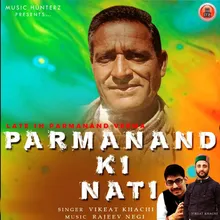 Parmanand Ki Nati