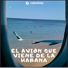 El avión que viene de La Habana