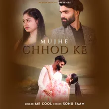 Mujhe Chhod Kar